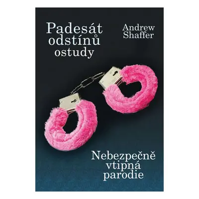 Padesát odstínů ostudy (Andrew Shaffer)