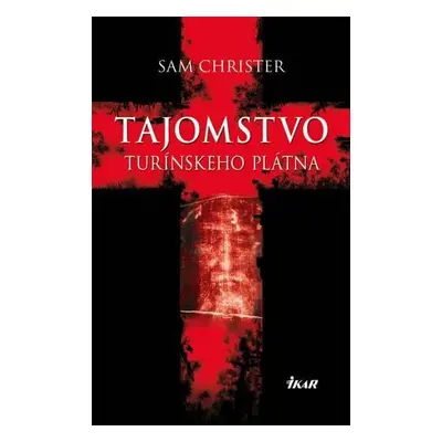 Tajomstvo Turínskeho plátna (Sam Christer) (slovensky)