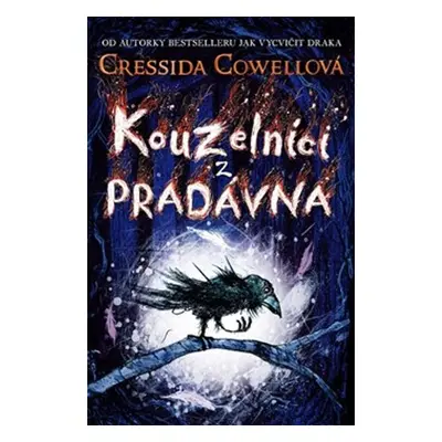 Kouzelníci z Pradávna (Cressida Cowell)