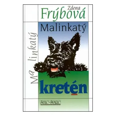 Malinkatý kretén (Zdena Frýbová)