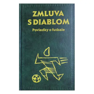 Zmluva s diablom Poviedky o futbale (slovensky)