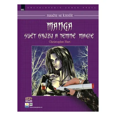 Naučte se kreslit Manga - svět hrůzy a temné magie (Hart Christopher)