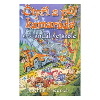 Čtyři a půl kamaráda a skandál ve škole (Joachim Friedrich)