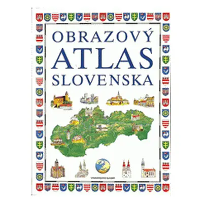 Obrazový atlas Slovenska (Mojmír Šlachta)