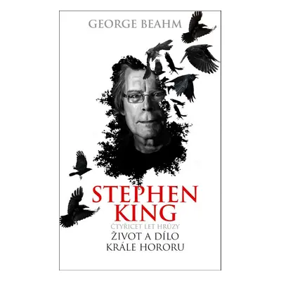 Stephen King - Čtyřicet let hrůzy (George Beahm)