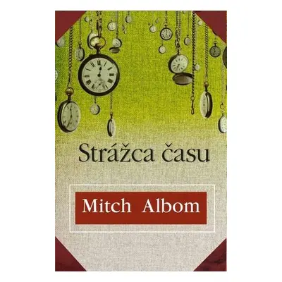 Strážca času (Mitch Albom) (slovensky)