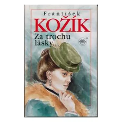 Za trochu lásky- (František Kožík)