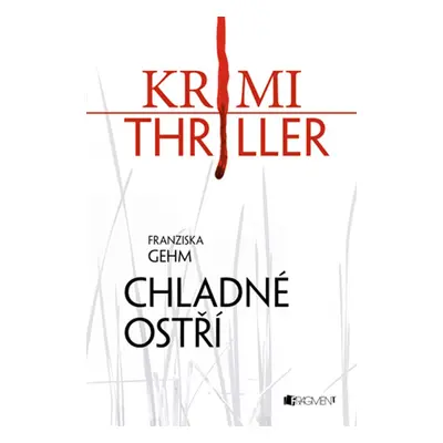 Krimi thriller – Chladné ostří (Franziska Gehm)