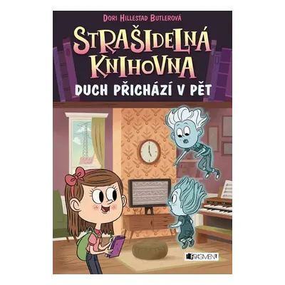 Strašidelná knihovna Duch přichází v pět (Dori Butlerová Hillestad)