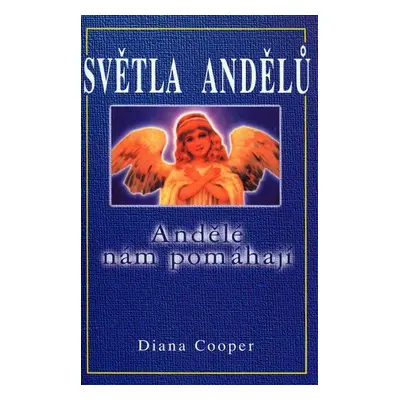 Světla andělů (Diana Cooper)