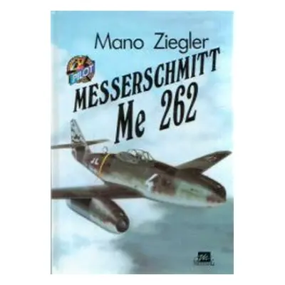 Messerschmitt Me 262 (Mano Ziegler)