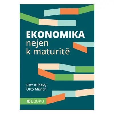 Ekonomika nejen k maturitě (Otto Münch)