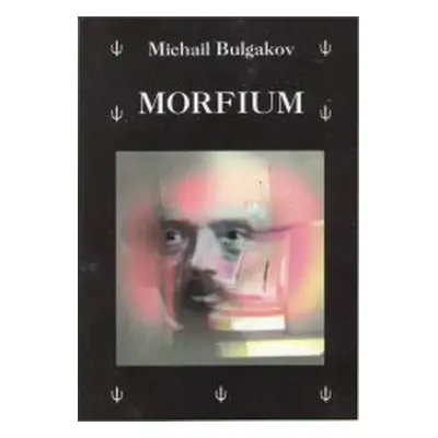 Morfium (Michail Afanasjevič Bulgakov)