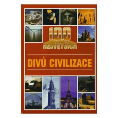 100 největších divů civilizace (Patricia Sechi-Johnson)