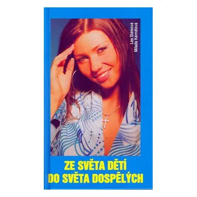 Ze světa dětí do světa dospělých (Tereza Kerndlová) (Slámová Lea)