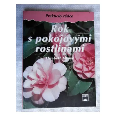 Rok s pokojovými rostlinami (Manke, Elisabeth,Dienstbier, Jan) (slovensky)