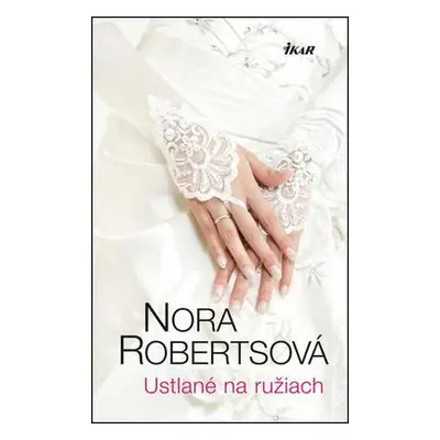 Ustlané na ružiach (Nora Robertsová) (slovensky)