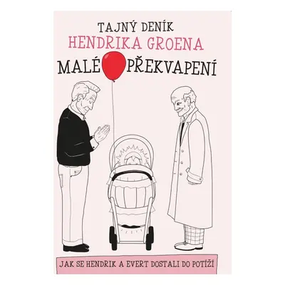 Malé překvapení: Tajný deník Hendrika Groena (Hendrik Groen)