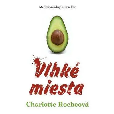 Vlhké miesta (Charlotte Rocheová) (slovensky)