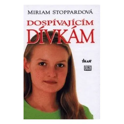 Dospívajícím dívkám (Miriam Stoppard)