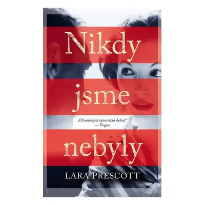 Nikdy jsme nebyly (Lara Prescott)