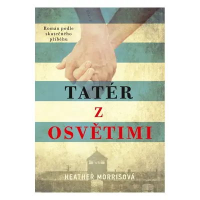 Tatér z Osvětimi (Heather Morrisová)