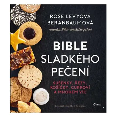 Bible sladkého pečení (Beranbaum Rose Levy)