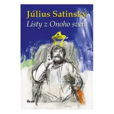 Listy z Onoho sveta (Július Satinský) (slovensky)