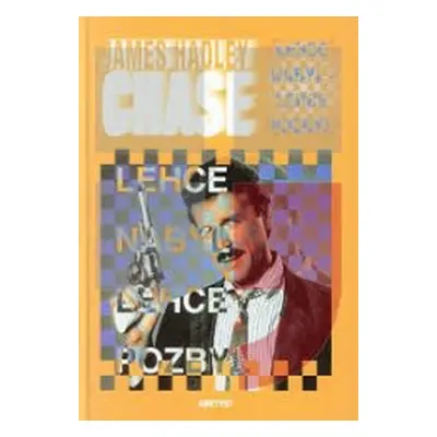 Lehce nabyl - lehce pozbyl (James Hadley Chase)