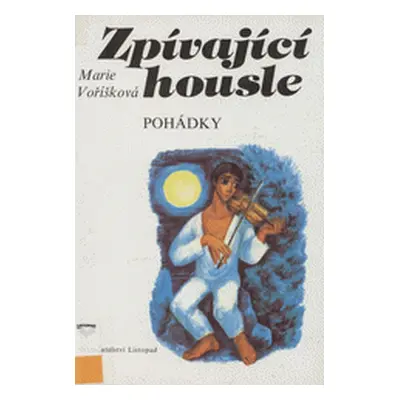 Zpívající housle (Marie Voříšková)