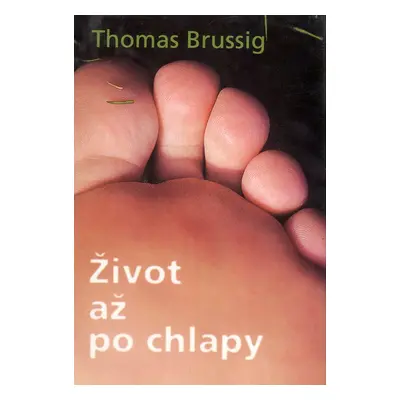 Život až po chlapy (Thomas Brussig)