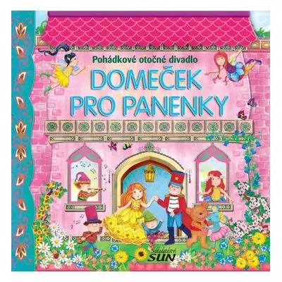 Domeček pro panenky - Pohádkové otočné divadlo