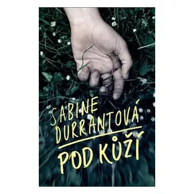 Pod kůží (Sabine Durrant)