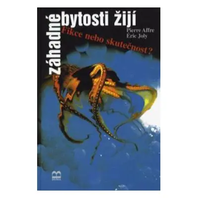 Záhadné bytosti žijí (Pierre Affre)