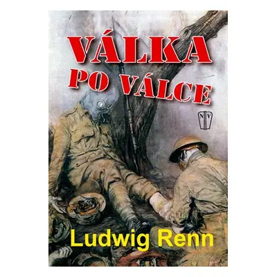 Válka po válce - Ludwig Renn (Ludvík Kundera)