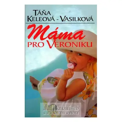 Máma pro Veroniku (Táňa Keleová-Vasilková)