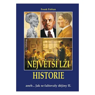 Největší lži historie II. (Frank Fabian)