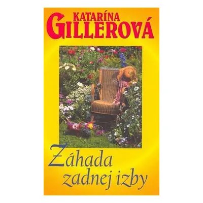 Záhada zadnej izby (Katarína Gillerová) (slovensky)