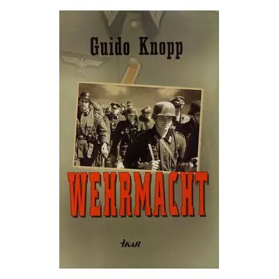 Wehrmacht (Guido Knopp) (slovensky)