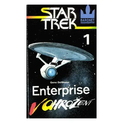 Star Trek 1. Enterprise v ohrožení (Gene DeWeese)