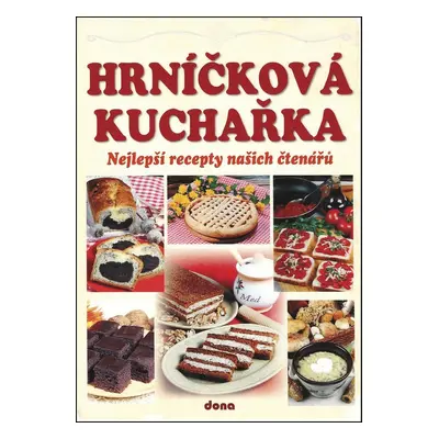 Hrníčková kuchařka - Nejlepší hrníčkové recepty našich čtenářů (Alena Doležalová)