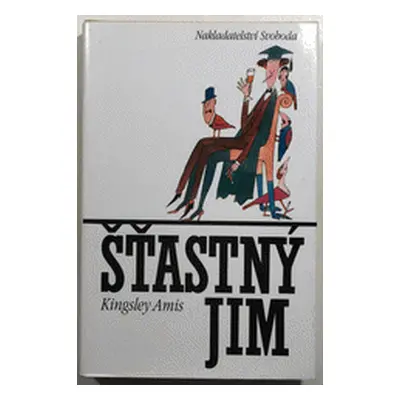 Šťastný Jim (Amis, Kingsley,Mucha, Jiří)