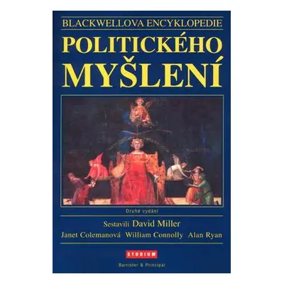 Blackwellova encyklopedie politického myšlení (David Miller)