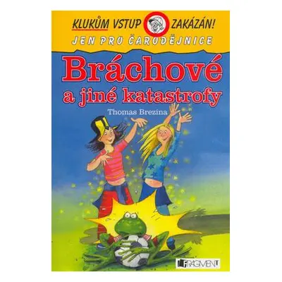 Bráchové a jiné katastrofy (Thomas C. Brezina)