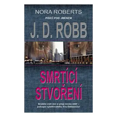 Smrtící stvoření (Robb J. D.)