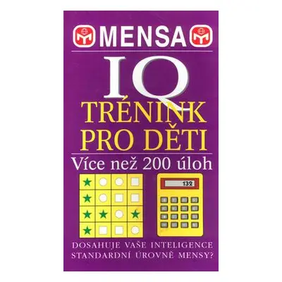 Mensa IQ trénink pro děti (Carolyn Skittová)