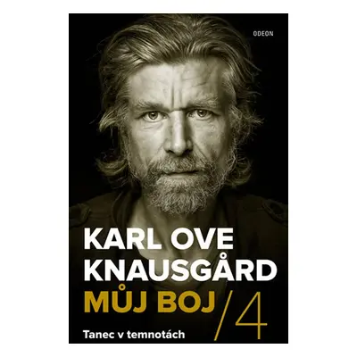 Můj Boj 4: Tanec v temnotách (Karl Ove Knausgard)