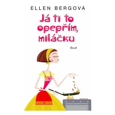 Já ti to opepřím, miláčku (Ellen Bergová)