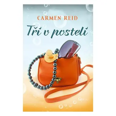 Tři v posteli (Carmen Reid)