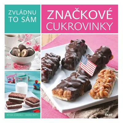 Zvládnu to sám: Značkové cukrovinky (Árpád Patyi)